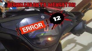 CARA MEMPERBAIKI KODE ERROR 12 YAMAHA AEROX / HOW TO FIX ERROR CODE 12 YAMAHA NVX/AEROX