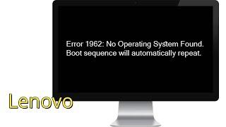 Fix Error 1962: No Operating system found. Boot sequence will automatically repeat