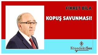 FİKRET BİLA -"KOPUŞ SAVUNMASI" * Köşe Yazısı Dinle *