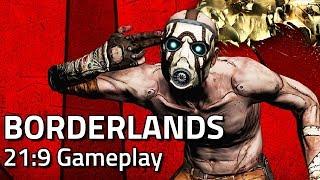 Borderlands - 21:9 Ultrawide Gameplay