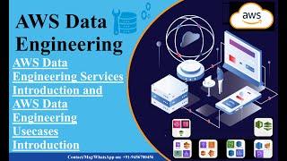 AWS Data Engineering Services Introduction and AWS Data Engineering Usecases Introduction