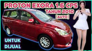 PROTON EXORA 1.6 PREMIUM CPS (AUTO) TAHUN 2010 UNTUK DIJUAL