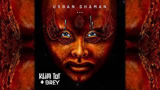 Klim ToT & Drey - Urban Shaman [Full Album]