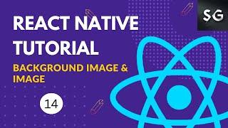 Image & Background Image in React Native #14 || React Native Tutorial for Beginners