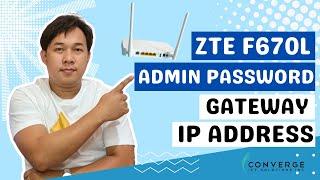 ZTE F670L ADMIN PASSWORD | GATEWAY IP ADDRESS