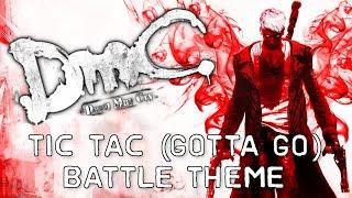 DmC: Devil May Cry - Tic Tac (Gotta Go) Battle Theme