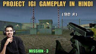 IGI 1 Gameplay in Hindi || Mission-3 || Military Airbase || One Take Gamer