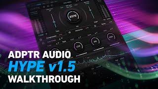 Everything New in ADPTR AUDIO HYPE Version 1.5 | Plugin Alliance