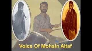 Voice Of Mohsin Altaf