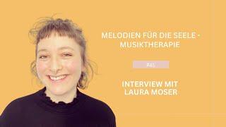 Spiegelliebepodcast - #45 Melodien für die Seele - Musiktherapie (Interview mit Laura Moser)