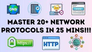 Master 20+ Network Protocols in 25 MINS! Networking Basics, HTTP, DNS, IP, BGP, TCP, UDP, FTP, ARP