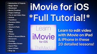 iMovie for iPad & iPhone Full Tutorial - 20 detailed lessons!