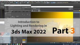 Introduction to Lighting and Rendering in 3ds Max 2022 part 3