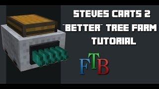 Steve's Carts 2 - Updated Tree Farm Tutorial