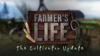 Farmer's Life  - The Cultivator Update Trailer!