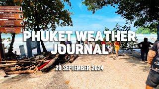 Phuket weather journal, Kata Beach, Thailand, 20 September 2024