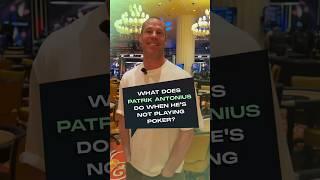 What does Patrik Antonius do when he's not playing poker?