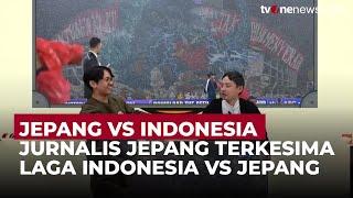 Jurnalis Jepang Terkesima hingga Tidak Bisa Move On dengan Laga Jepang Vs Indonesia | OneNews Update