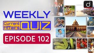 Weekly Current Affairs Quiz Episode 102 | UPSC Prelims 2024 Quiz | Drishti IAS English