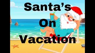 Kids Video | Santa Claus is on Vacation Video | Kids Storybook Song |Children's Video | Bedtime