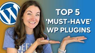 Top 5 Plugins Your WordPress Site Needs (+ BONUS Cool Plugins)