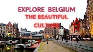 Discovering the Vibrant Culture of Belgium Art, Cuisine, Festivals, and Architecture