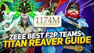 Zeee Best F2P Max Rewards Teams Titan Reaver!!!【AFK Journey】