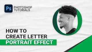 How to Create Letter Portrait Effect in Photoshop