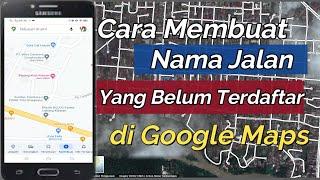 How to Register New Street Names on Google Maps with Mobile