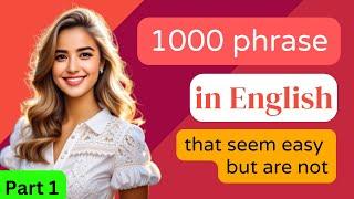 1000 English Conversation Phrases that seem easy but are not | Practice Speaking & Listening daily