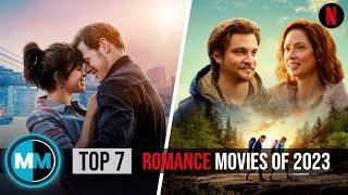 Top 7 Netflix Romance Movies to Watch Right Now! 2024