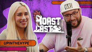 ROAST CAST #48 - UPINTHEHYPE (ALEXIA  KEFALA)