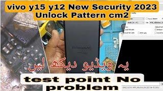 Vivo y15 pattern unlock new security | Vivo y15 unlock fail cm2