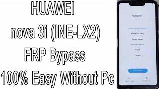 Huawei nova 3i FRP Bypass INE-LX2 gmail account Remove NO TALKBACK | NO *#1357946#  Android 9/8