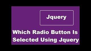 Know Which Radio Button Is Selected Using Jquery