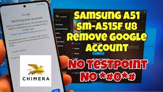 Samsung Galaxy A51 U8 (SM-A515F), Remove Google Account, Bypass FRP. Latest Security. Chimera Tool.