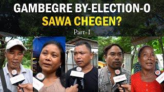 Gambegre By-Election 2024 | Manderangni chanchianirang | Sakantini ku·rang