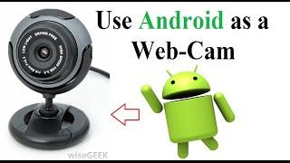 Use Android Phone As A Webcam In Both Ways - USB and Wireless Easy Steps.