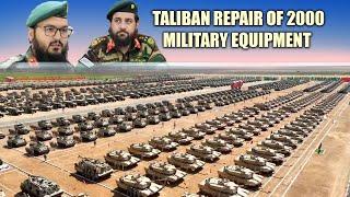 Repair of more than 2000 military equipment by Taliban