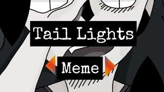 Hero/Tail Lights Meme [ Flipaclip ]