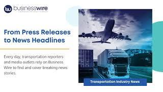 Transportation Industry News: From Press Releases to Headlines | Business Wire