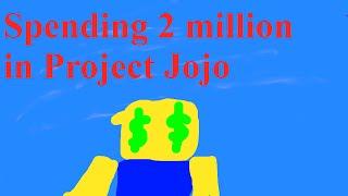 spending 2 million in project jojo