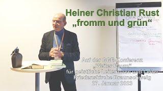 Heiner Christian Rust: "fromm & grün" (Vortrag)