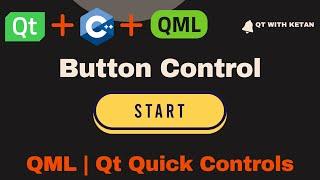 Qt QML Tutorial | Button Control | Qt QML Application