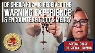 Dr Sheila Kuzmic Received the Warning Experience & Encountered God’s Mercy