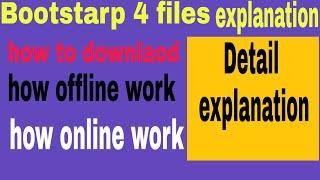 bootstrap 4 files explanation | how to download files | work with offline and online| how to do this