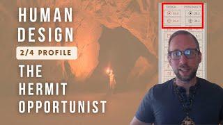 Human Design Hermit Opportunist - The 2/4 Profile