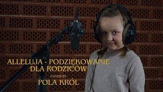 Alleluja - Podziękowanie dla rodziców śpiewa Pola Król