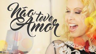 Joelma - Não Teve Amor