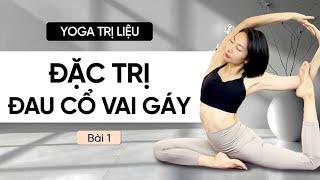 30 Phút Dứt Điểm Đau Cổ Vai Gáy - Tê Mỏi Cánh tay | Tạo ĐƯỜNG CONG CỘT SỐNG | Yoga Luna Thái